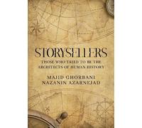 Majid Ghorbani Storysellers: Those Who Tried to Be the Architects of (Tascabile)