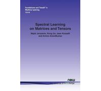 Majid Janzamin Rong Ge Jean Kossaifi An Spectral Learning on Matric (Tascabile)