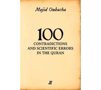 Majid Oukacha 100 Contradictions and Scientific Errors in the Quran (Tascabile)
