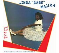 Majika Linda "Babe" - Don'T Treat Me So Bad