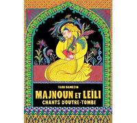 Majnoun et Leïli: Chants d'outre-tombe