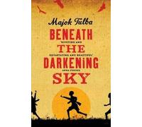 Majok Tulba Beneath the Darkening Sky (Tascabile)