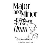 Major and Minor Things That Make You Go Hmm
