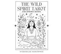Major Arcana Tarot Coloring Book: A Bohemian, Aesthetic & Intuitive Coloring Journey for Tarot Readers, Beginners, and Spiritual Entrepreneurs: Stress Relief and Creative Meditation