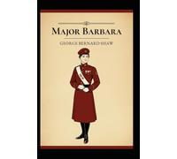 Major Barbara: A PLAY