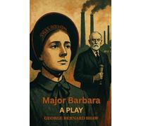 Major Barbara: A PLAY
