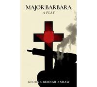 Major Barbara: A PLAY
