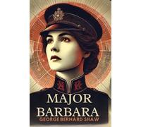 Major Barbara: A PLAY