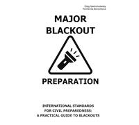 Major Blackout. Preparation.: International Standards for Civil Preparedness: A Practical Guide to Blackouts.