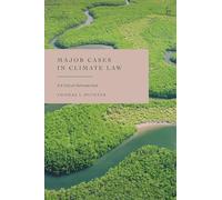 Major Cases in Climate Law: A Critical Introduction