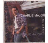 Major, Charlie - Here & Now