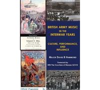 Major David B. Hammond British Army music in the interwar years (Tascabile)