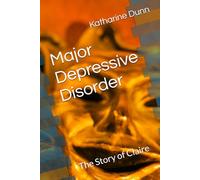 Major Depressive Disorder: The Story of Claire
