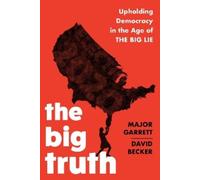 Major Garrett David Becker The Big Truth (Copertina rigida)
