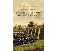 Major-General A HISTORY OF THE ARMY ORDNANCE SERVICES Three V (Copertina rigida)