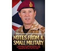 Major-General Chip Chapman Notes From a Small Military (Tascabile)