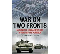 Major General Christopher P. Hughes War on Two Fronts (Tascabile)