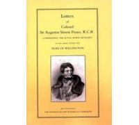 Major General E Letters of Colonel Sir Augustus Simon Frazer KCB Com (Tascabile)