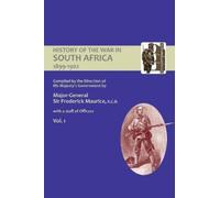Major General F OFFICIAL HISTORY OF THE WAR IN SOUTH AFRICA 1899-190 (Tascabile)