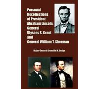 Major-General G Personal Recollections of President Abraham Lincoln, (Tascabile)