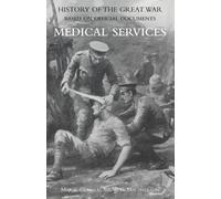Major General W Medical (Campaign) Services Vol 3(official History o (Tascabile)