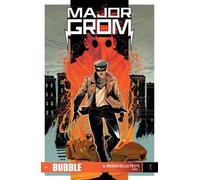 Major Grom. Vol. 1: Medico della peste. Parte 1, Il.