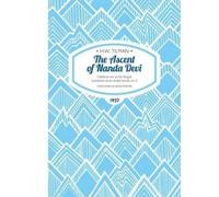 Major H. W. Til Ascent of Nanda Devi: I believe we so far forgot our (Tascabile)