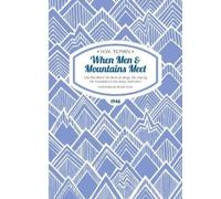 Major H. W. Tilman CBE, DSO, MC, B When Men & Mountains Meet Paperba (Tascabile)
