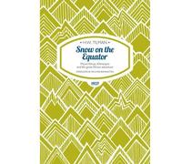 Major H. W. Tilman CBE, DSO, MC, Bar Snow on the Equator Paperback (Tascabile)