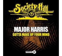 Major Harris Gotta Make Up Your Mind (CD)