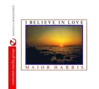 Major Harris I Believe In Love (Bonus Tracks) (Digitally Remastered) (CD)