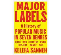 Major Labels: A History of Popular Music in Seven Genres