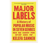 Major Labels. A History Of Popular Music In Seven Genres Hardback Book