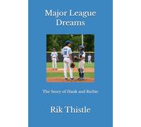 Major League Dreams: The story of Hank & Richie