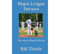 Major League Dreams: The story of Hank & Richie