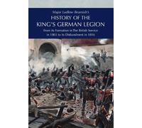 Major Ludlow Be Major Ludlow Beamish's HISTORY OF THE KING'S GERMAN (Tascabile)
