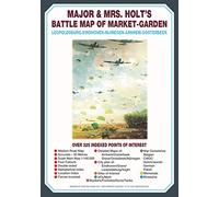 Major & Mrs Holt’s Battle Map of Market-Garden: Leopoldsburg-eindhoven-nijmegen-arnhem-oosterbeek
