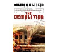 Major R. A. Linton The Demolition (Tascabile)