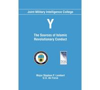 Major Stephen P. Lambert, U.S. A Y: The Sources of Islamic Revolutionary (Book)