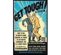 Major W E Fairb GET TOUGH IN COLOUR. How To Win In Hand-To-H (Copertina rigida)