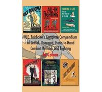 Major W E Fairb W.E. Fairbairn's Complete Compendium of Letha (Copertina rigida)