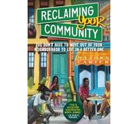 Majora Carter Reclaiming Your Community (Copertina rigida)