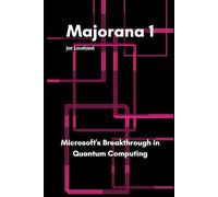Majorana 1: Microsoft's Breakthrough in Quantum Computing