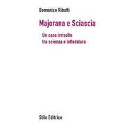 Majorana e Sciascia. Un caso irrisolto tra scienza e letteratura