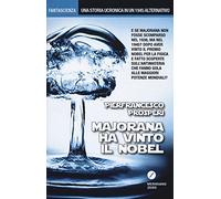 Majorana ha vinto il Nobel