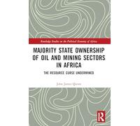 Majority State Ownership of Oil and Mining Sectors in Africa: The Resource Curse Undermined