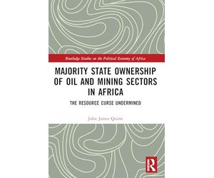 Majority State Ownership of Oil and Mining Sectors in Africa: The Resource Curse Undermined