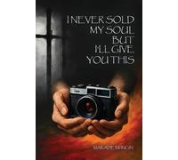 Makade Mi'ingin I Never Sold My Soul, but I'll Give You This (Tascabile)