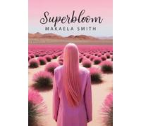 Makaela Smith Superbloom (Tascabile)