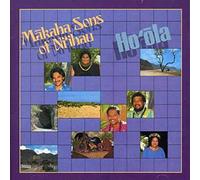 Makaha Sons Of Ni'Ihau - Ho'Ola